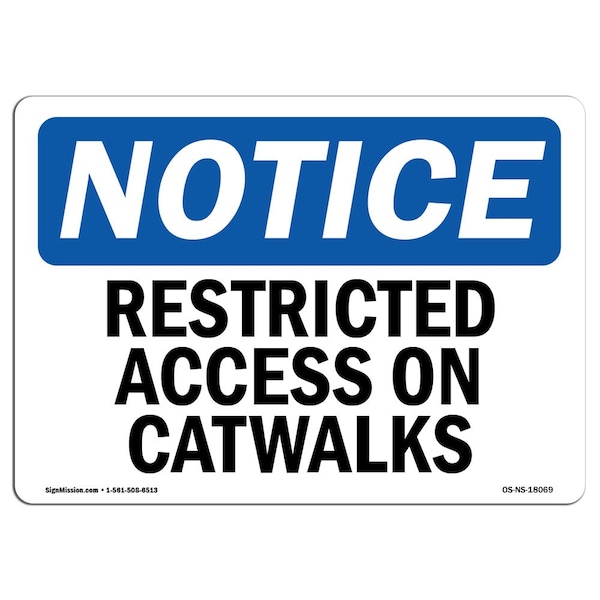 Safety Sign, OSHA Notice, 12" Height, 18" Width, Restricted Access On Catwalks Sign, Landscape